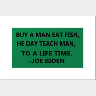 Buy a Man Eat Fish, He Day Teach Man, To a Life Time. Posters and Art